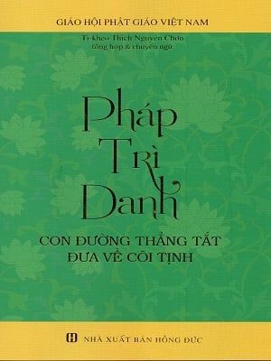 Pháp Trì Danh - Con Đường Thẳng Tất Đưa Về Cõi Tịnh