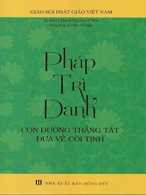  Pháp Trì Danh - Con Đường Thẳng Tất Đưa Về Cõi Tịnh 