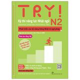  Try! Thi Năng Lực Nhật Ngữ N2 - Phát Triển Các Kỹ Năng Tiếng Nhật Từ Ngữ Pháp (Phiên Bản Tiếng Việt) 