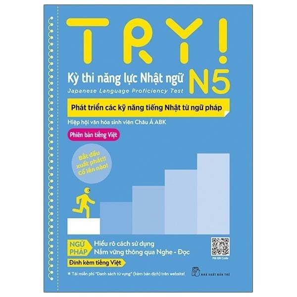 Try! Thi Năng Lực Nhật Ngữ N5 - Phát Triển Các Kỹ Năng Tiếng Nhật Từ Ngữ Pháp - Pháp Nhật