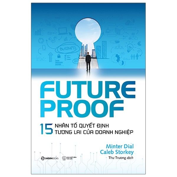 Futureproof - 15 Nhân Tố Quyết Định Tương Lai Của Doanh Nghiệp