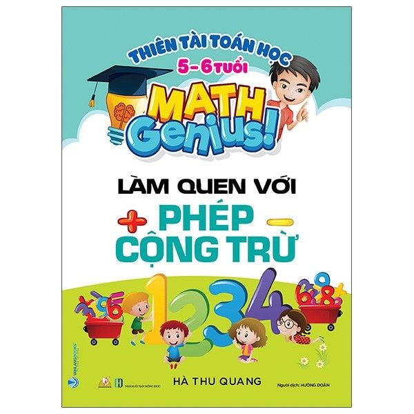 Thiên Tài Toán Học (5 - 6 Tuổi) - Làm Quen Với Phép Cộng Trừ