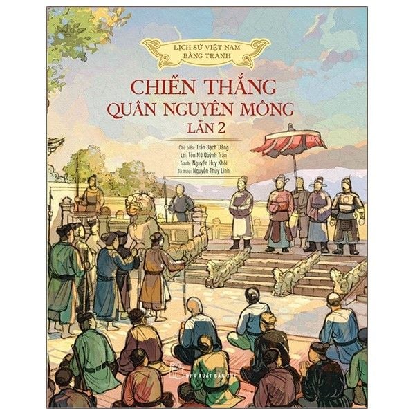 Lịch Sử Việt Nam Bằng Tranh - Chiến Thắng Quân Nguyên Mông Lần 2 (Bản Màu) 