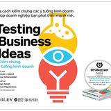  Kiểm Chứng Ý Tưởng Kinh Doanh - Testing Business Ideas 