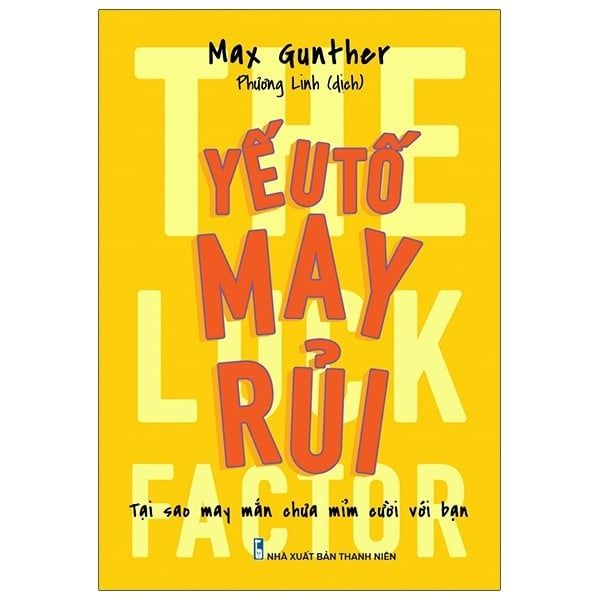  Yếu Tố May Rủi - Tại Sao May Mắn Chưa Mỉm Cười Với Bạn 