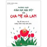  Phương Pháp Giáo Dục Đặc Biệt Của Cha Mẹ Hà Lan 