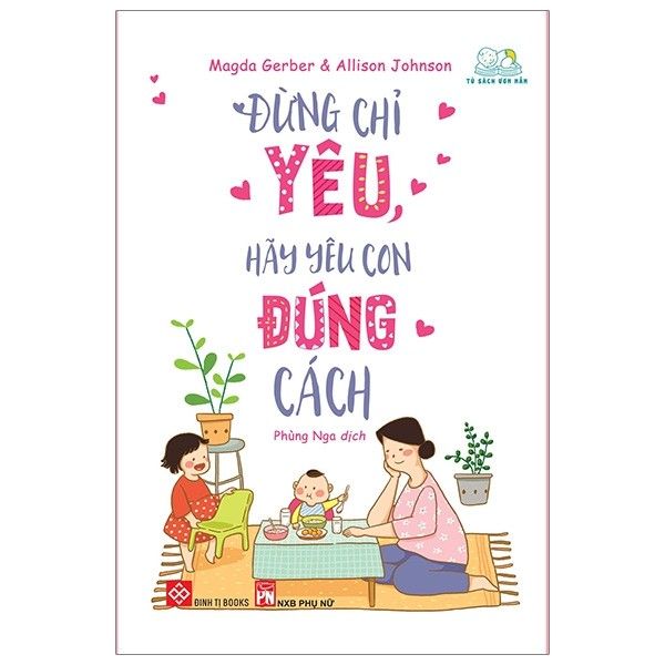  Đừng Chỉ Yêu, Hãy Yêu Con Đúng Cách 