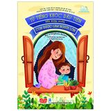  Từ Tiếng Khóc Đầu Tiên Đến Mong Muốn Con Được Làm Người Lớn 