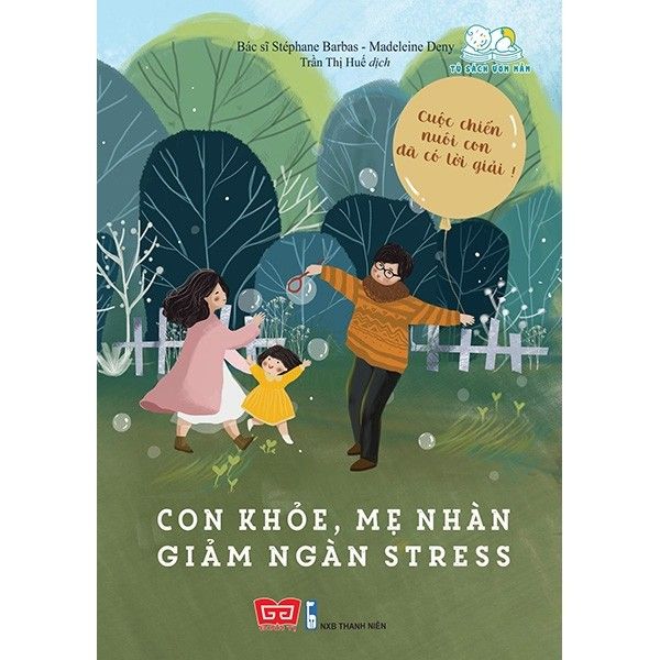  Con Khỏe, Mẹ Nhàn, Giảm Ngàn Stress 