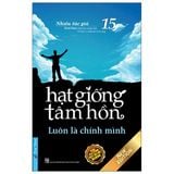  Hạt Giống Tâm Hồn - Tập 15: Luôn Là Chính Mình (Tái Bản 2020) 