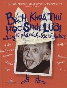 Bách Khoa Thư Học Sinh Lười, Những Kẻ Phá Cách, Bậc Thiên Tài (Tái Bản 2017)