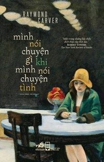 Mình Nói Gì Khi Mình Nói Về Chuyện Tình - Bìa Cứng