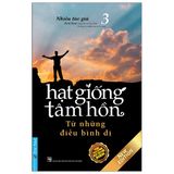  Hạt Giống Tâm Hồn - Tập 3 - Từ Những Điều Bình Dị (Tái Bản 2020) 