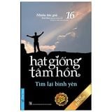  Hạt Giống Tâm Hồn - Tập 16: Tìm Lại Bình Yên (Tái Bản 2020) 