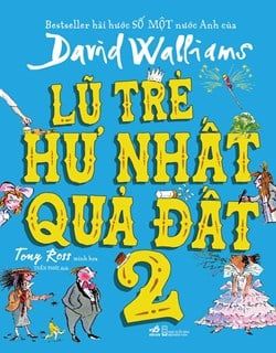  Lũ Trẻ Hư Nhất Quả Đất 2 