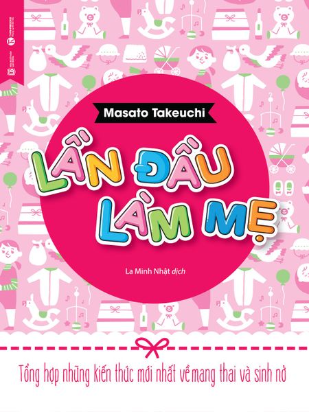 Lần Đầu Làm Mẹ (Tái Bản 2025)