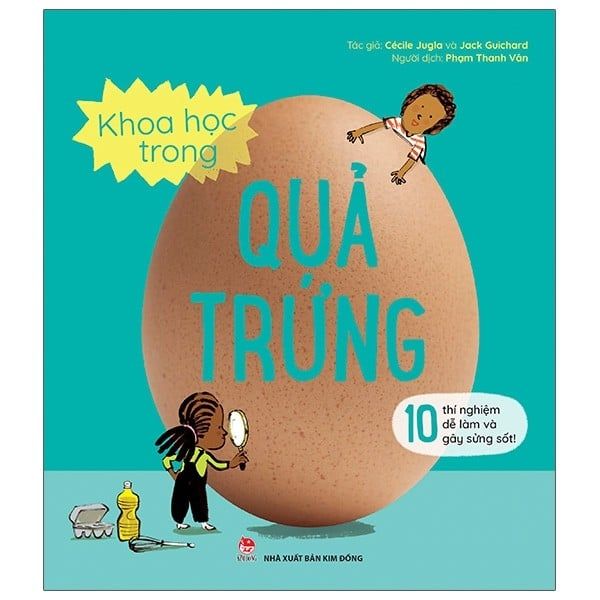  Khoa Học Trong Quả Trứng - 10 Thí Nghiệm Dễ Làm Và Gây Sửng Sốt 
