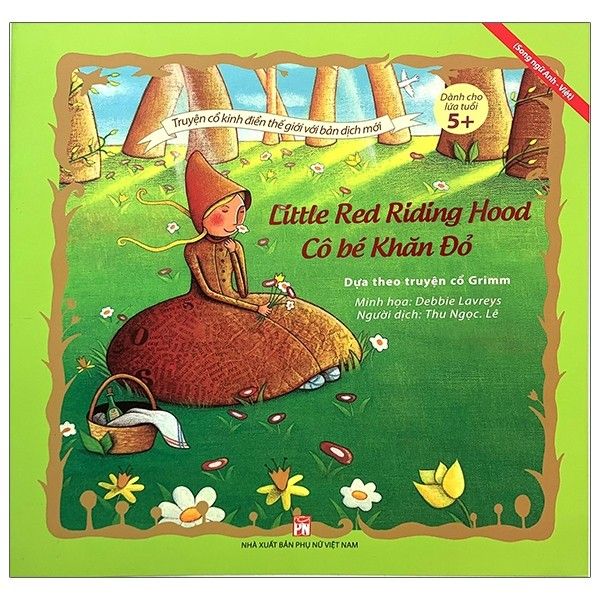  Truyện Cổ Kinh Điển Thế Giới Với Bản Dịch Mới - Cô Bé Khăn Đỏ 
