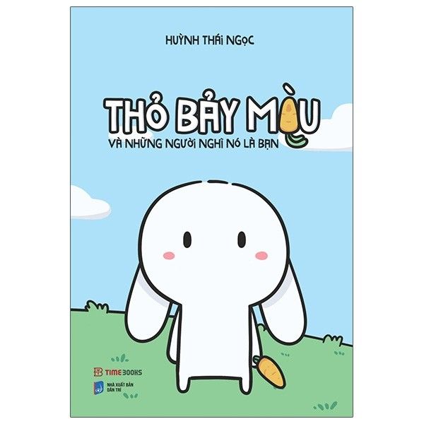  Thỏ Bảy Màu Và Những Người Nghĩ Nó Là Bạn 