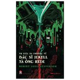  Vụ Việc Dị Thường Về Bác Sĩ Jekyll Và Ông Hyde 