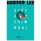  Giết Con Chim Nhại (Bìa Cứng) 