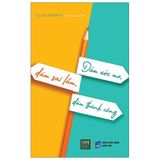  Dám Ước Mơ, Dám Sai Lầm, Dám Thành Công 