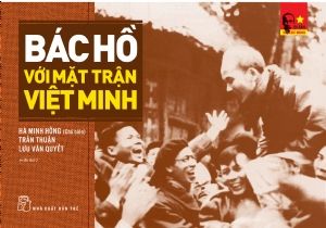  Bác Hồ Với Mặt Trận Việt Minh (Tái Bản 2021) 