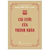  Cái Cười Của Thánh Nhân (Tái Bản 2021) 