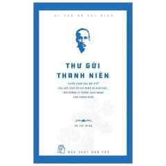 Di Sản Hồ Chí Minh - Thư Gửi Thanh Niên