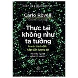  Khoa Học Khám Phá - Thực Tại Không Như Ta Tưởng - Reality Is Not What It Seems 