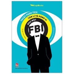 Thuật Phân Tích Tâm Lí Và Hành Vi Như Một FBI