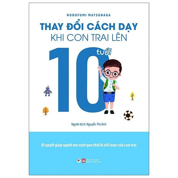 Thay Đổi Cách Dạy Khi Con Trai Lên 10 Tuổi - Tân Việt