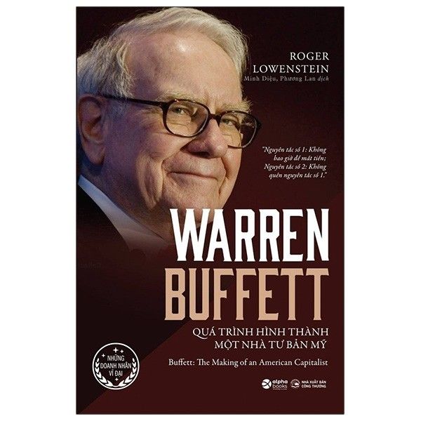  Warren Buffett - Quá Trình Hình Thành Một Nhà Tư Bản Mỹ (Tái Bản 2021) 