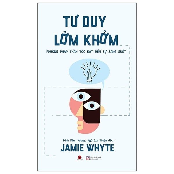 Tư Duy Lởm Khởm - Phương Pháp Thần Tốc Đạt Đến Sự Sáng Suốt - BachvietBooks