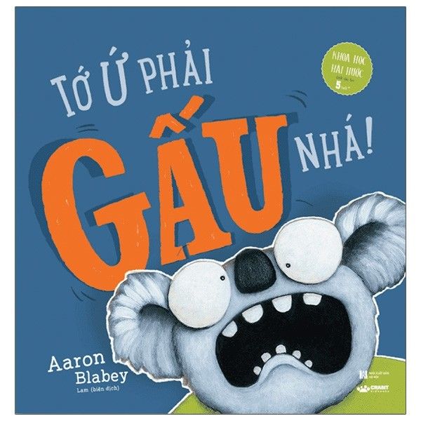 Tớ Ứ Phải Gấu Nhá! - Crabit Kidbooks
