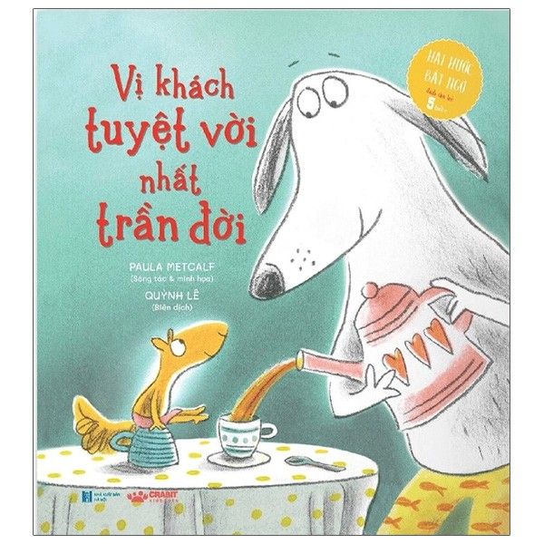 Vị Khách Tuyệt Vời Nhất Trần Đời - Crabit Kidbooks