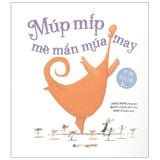 Múp Míp Mê Mẩn Múa May 