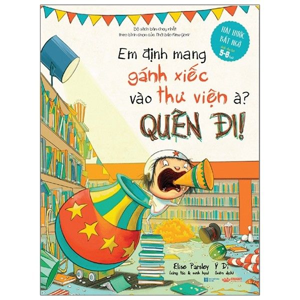  Em Định Mang Gánh Xiếc Vào Thư Viện À? Quên Đi! 