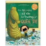  Em Định Mang Cá Sấu Tới Trường À? Quên Đi! 