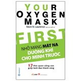  Nhớ Mang Mặt Nạ Dưỡng Khí Cho Mình Trước 