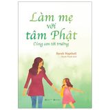  Làm Mẹ Với Tâm Phật - Cùng Con Đến Trường 