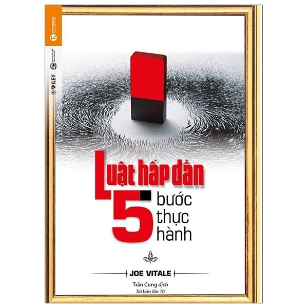 Luật Hấp Dẫn - 5 Bước Thực Hành (Tái Bản 2021)