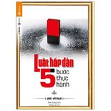  Luật Hấp Dẫn - 5 Bước Thực Hành (Tái Bản 2021) 