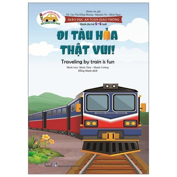  Giáo Dục An Toàn Giao Thông - Dành Cho Trẻ 5-6 Tuổi: Đi Tàu Hỏa Thật Vui! 