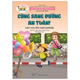  Giáo Dục An Toàn Giao Thông - Dành Cho Trẻ 5-6 Tuổi: Cùng Sang Đường An Toàn! 