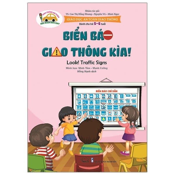  Giáo Dục An Toàn Giao Thông - Dành Cho Trẻ 5-6 Tuổi: Biển Báo Giao Thông Kìa! 