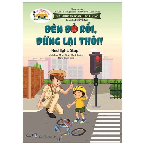Giáo Dục An Toàn Giao Thông - Dành Cho Trẻ 5-6 Tuổi: Đèn Đỏ Rồi, Dừng Lại Thôi