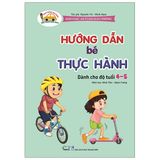  Giáo Dục An Toàn Giao Thông - Dành Cho Trẻ 4-5 Tuổi: Hướng Dẫn Bé Thực Hành 