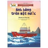  Giáo Dục An Toàn Giao Thông - Dành Cho Trẻ 3-4 Tuổi: Anh Hùng Trên Mặt Nước 