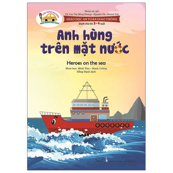  Giáo Dục An Toàn Giao Thông - Dành Cho Trẻ 3-4 Tuổi: Anh Hùng Trên Mặt Nước 